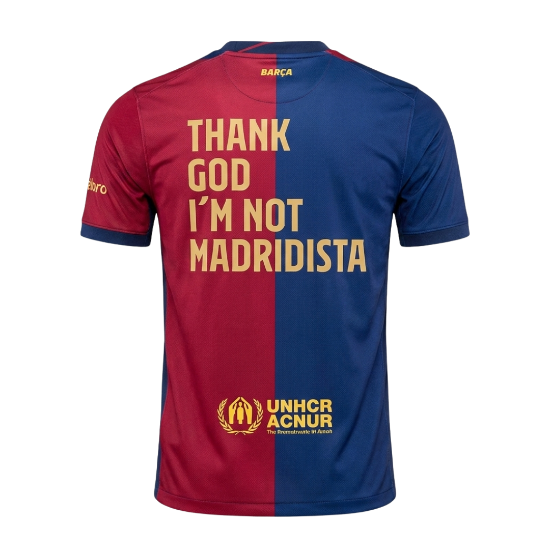 MAGLIA BARCELLONA THANK GOD I'M NOT MADRIDISTA
